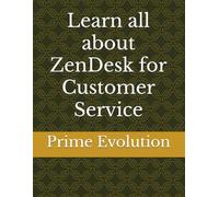 Learn all about ZenDesk for Customer Service