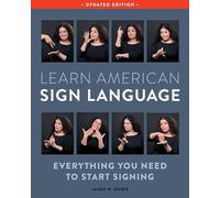 Learn American Sign Language, Updated Edition: Everything You Need to Start Signing