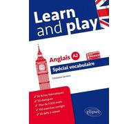 Learn and Play. Spécial vocabulaire anglais. Niveau A2. - Santoro Ghislaine - Ellipses - broché - Méthode de langue