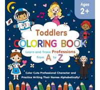 Learn and Trace Professions from A to Z: Color Cute Professional Character and Practice Writing Their Names Alphabetically! | 8.5 x 8.5 inches | 60+ ... Tracing Words | Gift for Your Curious Little