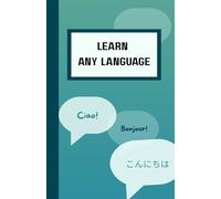 Learn Any Language: A Customizable Study System for Vocabulary, Grammar, and Real-Life Practice