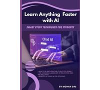 Learn Anything Faster with AI: Smart Study Techniques for Students