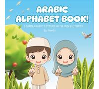 Learn Arabic Letters with Joy: Colorful pictures, simple words, and 28 friendly letters for early bilingual learners
