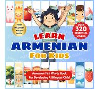 Learn Armenian For Kids: Bilingual Armenian-English Book for Babies, Toddlers, & Children | Beginner Vocabulary for Early Language Learning of ... Words | 320+ Word Picture Dictionary