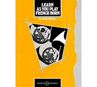 Peter Wastall – Learn as You Play French Horn : 13 Concert Pieces – Boosey & Hawkes