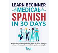 Learn Beginner Medical Spanish In 30 Days