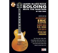 Learn Blues/Rock Soloing with the Masters. Solo pour Guitare. Comprend CD