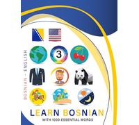 Learn Bosnian with 1000 Essential Words: Bilingual Bosnian - English Language Learning Book for Kids & Adults with Essential Vocabulary