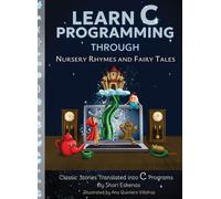 Learn C Programming Through Nursery Rhymes And Fairy Tales