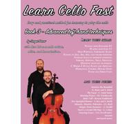 Learn Cello Fast Book 3: Easy And Practical Method For Learning To Play The Cello