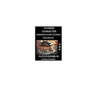 Learn Chinese Character Oriented Short Stories (Part 29)- Simple Chinese Stories For Beginners, Easy To Read Lessons To Learn Mandarin Chinese Language And Culture