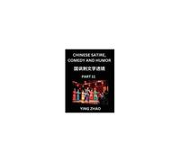 Learn Chinese Satire, Comedy And Humor Stories (Part 11) - Practice Reading Mandarin Chinese Textbooks, A Beginners Guide To Learn Ancient Language ... Pinyin, Simplified Char (Chinese Edition)