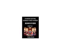 Learn Chinese Satire, Comedy And Humor Stories (Part 12) - Practice Reading Mandarin Chinese Textbooks, A Beginners Guide To Learn Ancient Language ... Pinyin, Simplified Char (Chinese Edition)