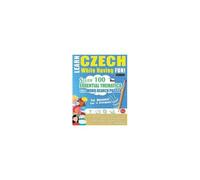 Learn Czech While Having Fun! - For Beginners: Easy To Intermediate - Study 100 Essential Thematics With Word Search Puzzles - Vol.1