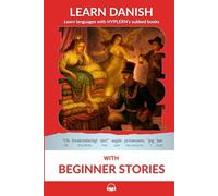 Learn Danish with Beginner Stories: Interlinear Danish to English