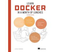 Learn Docker in a Month of Lunches