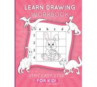 Learn Drawing Workbook: How To Draw Animal A Very Easy Step For Kid Ages 4-12 To Make Learn, Trace, Practice & Color!