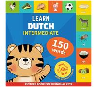 Learn Dutch - 150 Words With Pronunciations - Intermediate