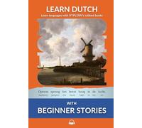 Learn Dutch with Beginner Stories: Interlinear Dutch to English