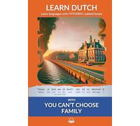 Learn Dutch with You Can't Choose Family: Interlinear Dutch to English