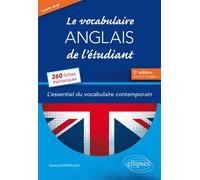 Learn Easy - Le vocabulaire anglais de l’étudiant L’essentiel du vocabulaire général et journalistique en 260 fiches thématiques - 2e édition revue et corrigée - Daniel Gandrillon - Ellipses - broché