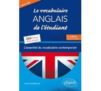 Learn Easy: Le vocabulaire anglais de l'étudiant. L'essentiel du vocabulaire général et journalistique en 260 fiches thématiques
