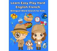 Learn Easy Play Hard English French Bilingual Word Search for Kids