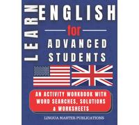 LEARN ENGLISH FOR ADVANCED STUDENTS: WORD SEARCHES WITH 1700+ ADVANCED WORDS (C1 & C2 LEVEL)