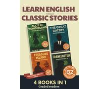 Learn English Through Classic Stories B2: Retold Short Story for English Learners and Young Adult Classic Lovers - Build Vocabulary with Easy English Books