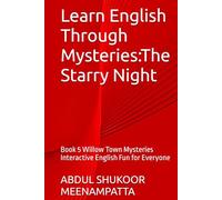 Learn English Through Mysteries:The Starry Night: Book 5 Willow Town Mysteries Interactive English Fun for Everyone