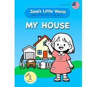 Learn English Vocabulary Workbook for Kids Ages 5-7: My House | ESL Activity Book with Tracing, Writing, Coloring & Games: English Home Vocabulary for ... Household Items (Jane's Little World Level 1)