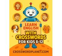 Learn English with Crosswords: Fun Vocabulary Puzzles with Picture Clues for Kids Ages 8-12