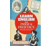Learn English with Pride and Prejudice: Build Your Vocabulary and Learn Phrasal Verbs as You Discover Jane Austen's Charming World (ESL B2/C1)