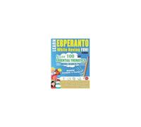 Learn Esperanto While Having Fun! - Advanced: Intermediate To Practiced - Study 100 Essential Thematics With Word Search Puzzles - Vol.1