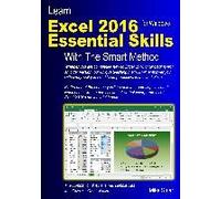 Learn Excel 2016 Essential Skills With The Smart Method