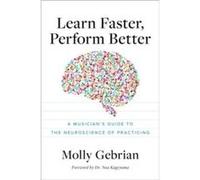 Learn Faster Perform Better - Gebrian Molly Faculty Faculty New England Conservatory of Music - Oxford University Press Inc - Livre en Anglais - Paperback Gebrian Molly Faculty Faculty New England Con