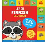 Learn Finnish - 150 Words With Pronunciations - Beginner: Picture Book For Bilingual Kids