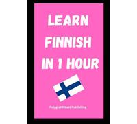 Learn Finnish in 1 Hour: Fast and Easy