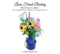 Learn French Beading: Beginner Course