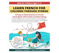 Learn French for Children through Stories: 10 easy to read stories in French and English with audio to follow along