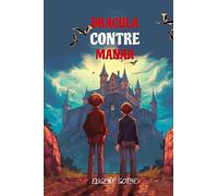 Learn French Language with Dracula Contre Manah: Level A2 with Parallel French-English Translation