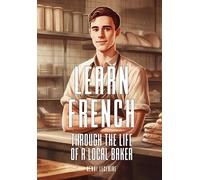 Learn French Through the Life of a Local Baker