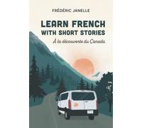 Learn French with stories: À la découverte du Canada