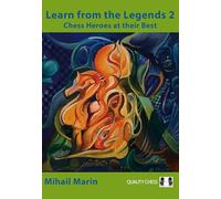 Learn from the Legends: Chess Heroes at Their Best (2)