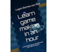 Learn game making in an hour: Understand game development with Defold engine