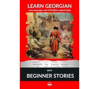 Learn Georgian with Beginner Stories: Interlinear Georgian to English