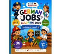Learn German Jobs Coloring Book: A-Z Professions Coloring Book for Kids Ages 3+