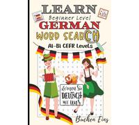 Learn German Word Search: 55 Puzzles to Build Your Vocabulary | Phrases from A1 to B1 CEFR Levels