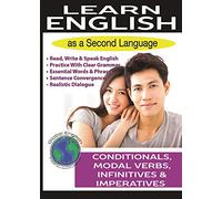 Learn Global English: Conditionals, Modal Verbs, Infinitives andImperatives