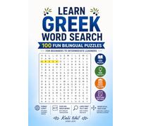 Learn Greek Word Search: 100 Fun Bilingual Puzzles for Beginners to Intermediate Learners: A Large Print Romanisation Word Search Book with Greek ... - Perfect for Adults and Language Students